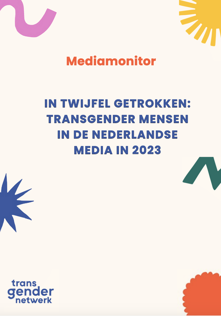 Mediamonitor In twijfel getrokken: transgender mensen in de nederlandse media in 2023